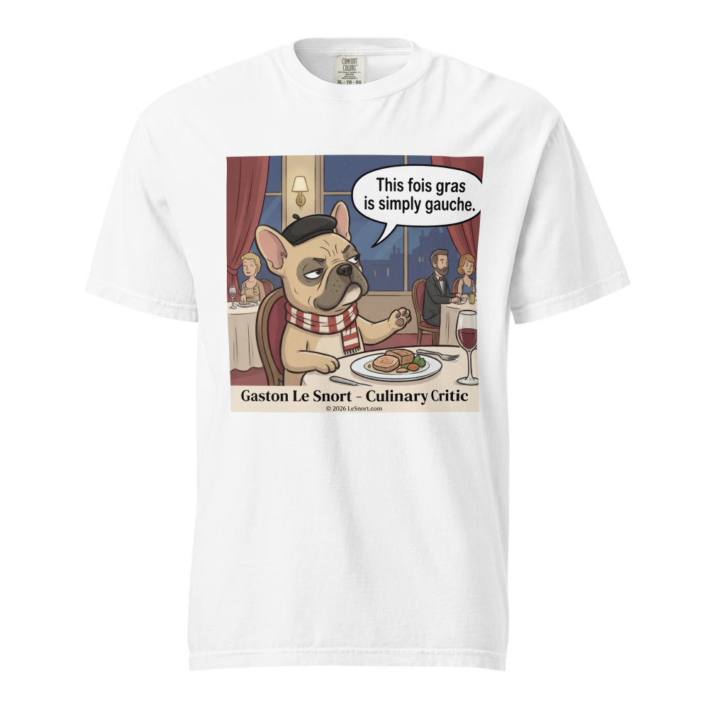 Lesnort - Gaston Le Snort - "Simply Gauche" Snobby Frenchie Culinary Critic Tee