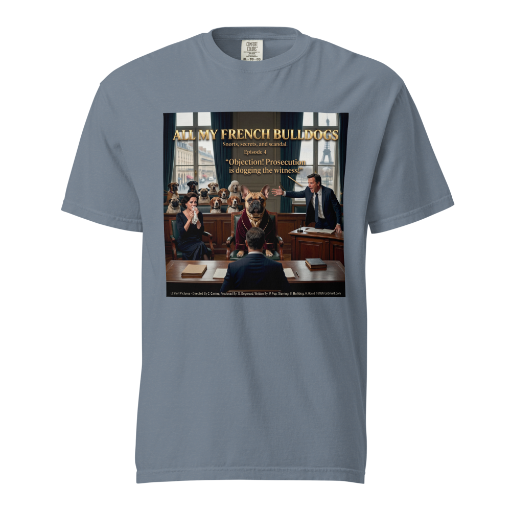 Lesnort - Episode 4 - "All My French Bulldogs" Funny Courtroom Parody Tshirt