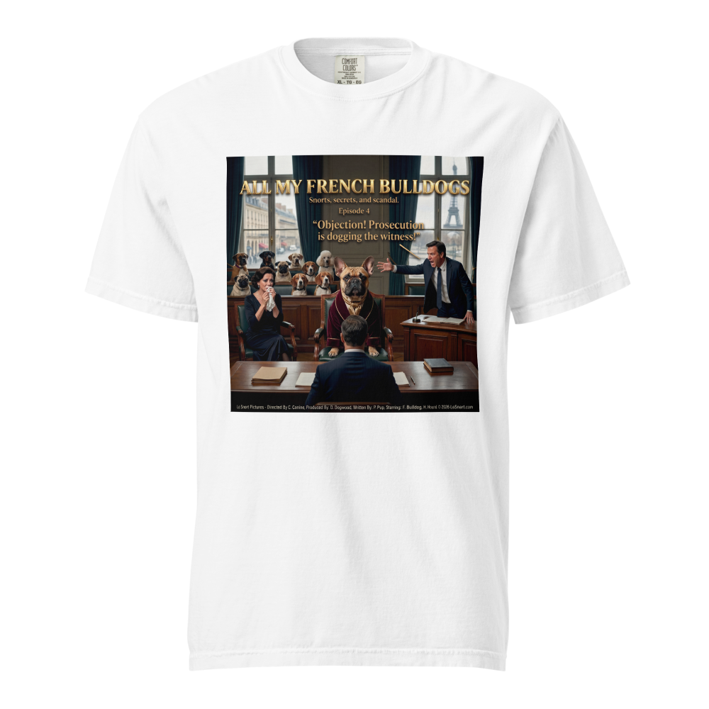 Lesnort - Episode 4 - "All My French Bulldogs" Funny Courtroom Parody Tshirt