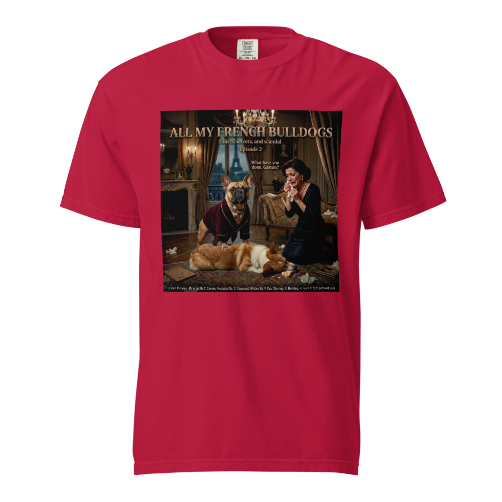 Lesnort - Episode 2 - "All My French Bulldogs" Dramatic Dog Parody Tshirt