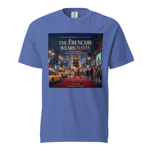Lesnort - "The Frenchie Wears Nada" Funny Dog Parody Tee