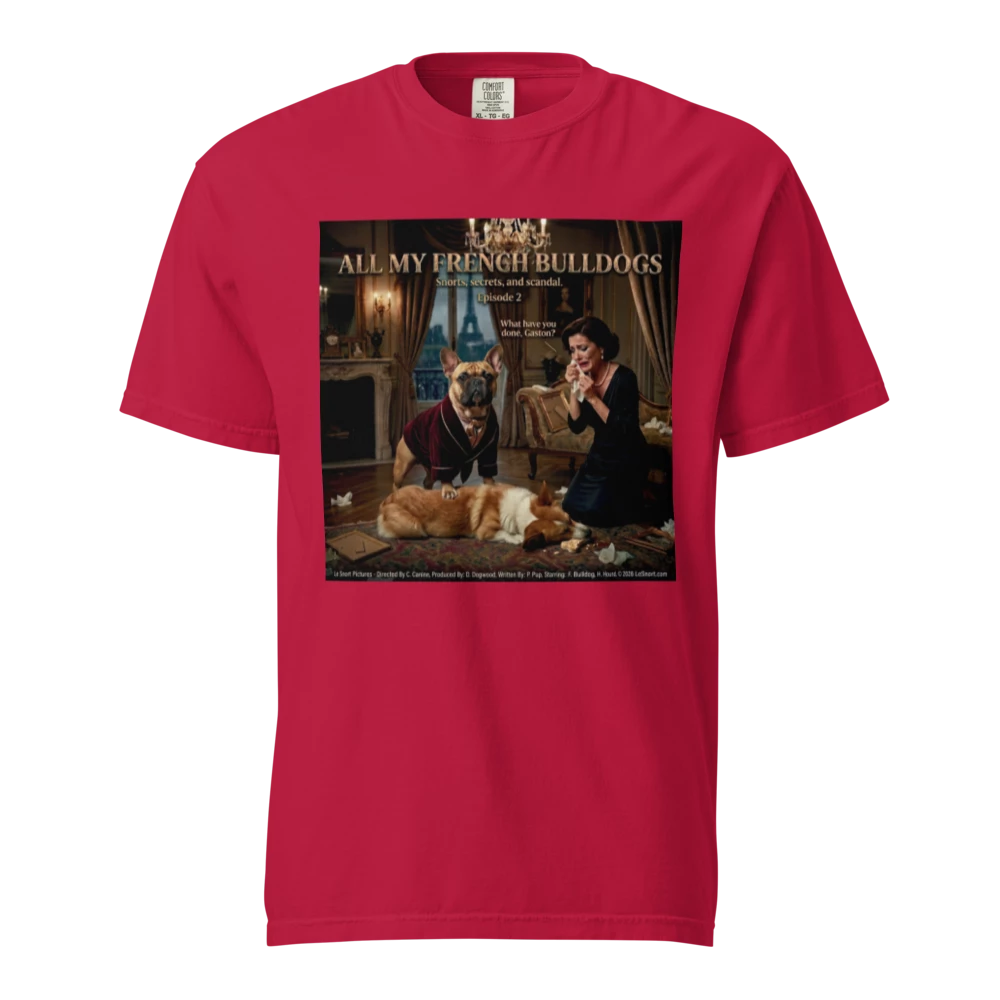 Lesnort - Episode 2 - "All My French Bulldogs" Dramatic Dog Parody Tshirt