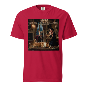 Lesnort - Episode 2 - "All My French Bulldogs" Dramatic Dog Parody Tshirt