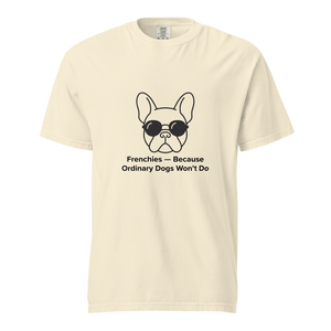 Lesnort - "Because Ordinary Dogs Won't Do" Modern Frenchie Tee