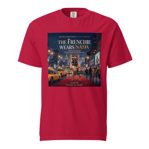 Lesnort - "The Frenchie Wears Nada" Funny Dog Parody Tee