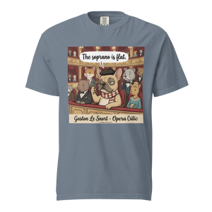 Lesnort - Gaston Le Snort - "The Soprano is Flat" Snobby Frenchie Opera Critic Tee