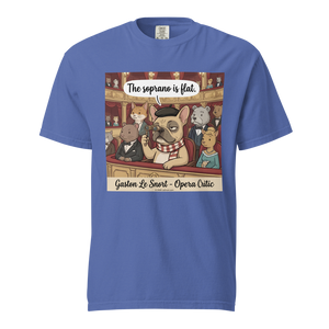 Lesnort - Gaston Le Snort - "The Soprano is Flat" Snobby Frenchie Opera Critic Tee