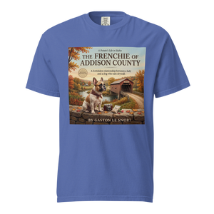Lesnort - "The Frenchie of Addison County" Funny T-Shirt