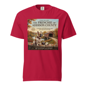 Lesnort - "The Frenchie of Addison County" Funny T-Shirt