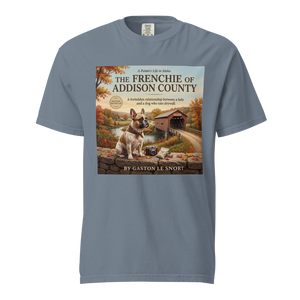 Lesnort - "The Frenchie of Addison County" Funny T-Shirt