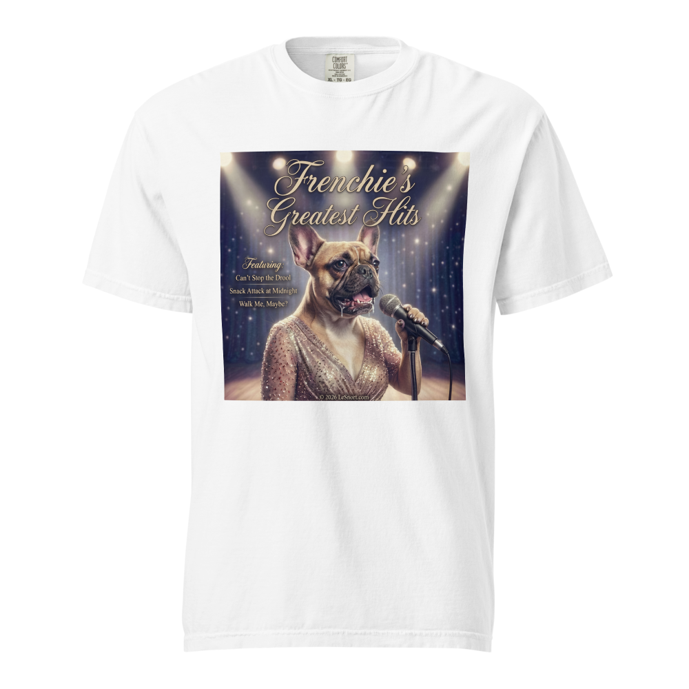 Lesnort - Frenchie Is Singing Her Greatest Hits – Graphic Tee