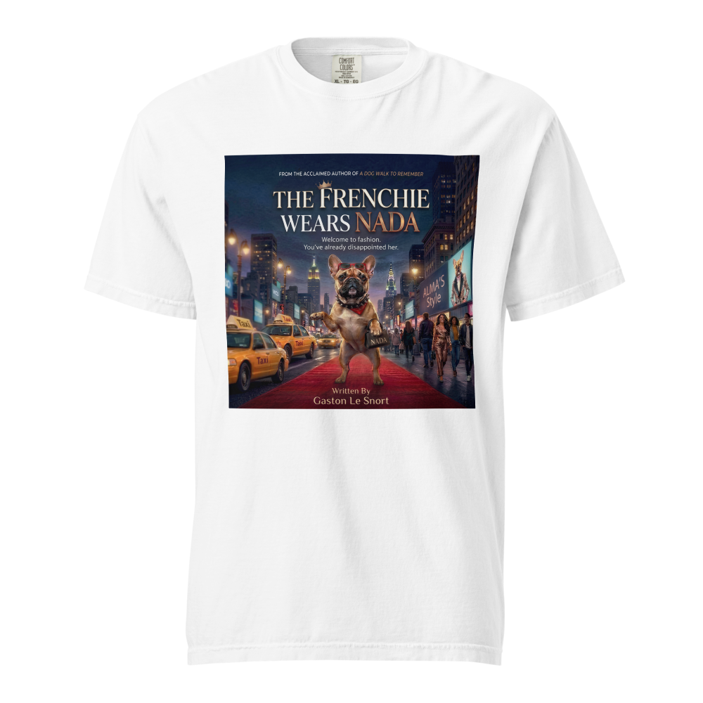 Lesnort - "The Frenchie Wears Nada" Funny Dog Parody Tee