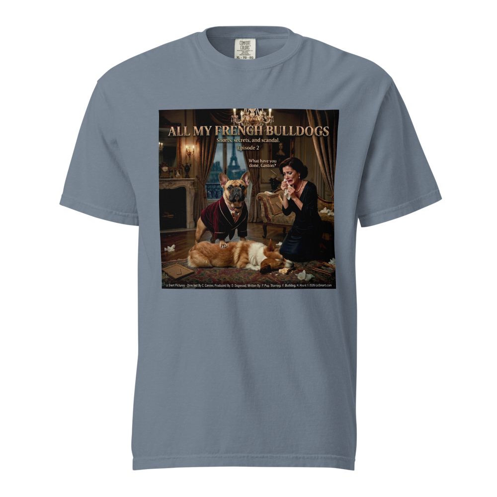 Lesnort - Episode 2 - "All My French Bulldogs" Dramatic Dog Parody Tshirt